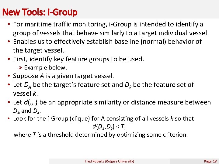 New Tools: i-Group • For maritime traffic monitoring, i-Group is intended to identify a