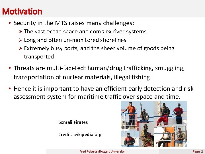 Motivation • Security in the MTS raises many challenges: Ø The vast ocean space