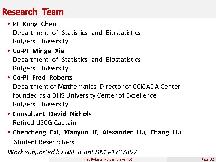 Research Team • PI Rong Chen Department of Statistics and Biostatistics Rutgers University •