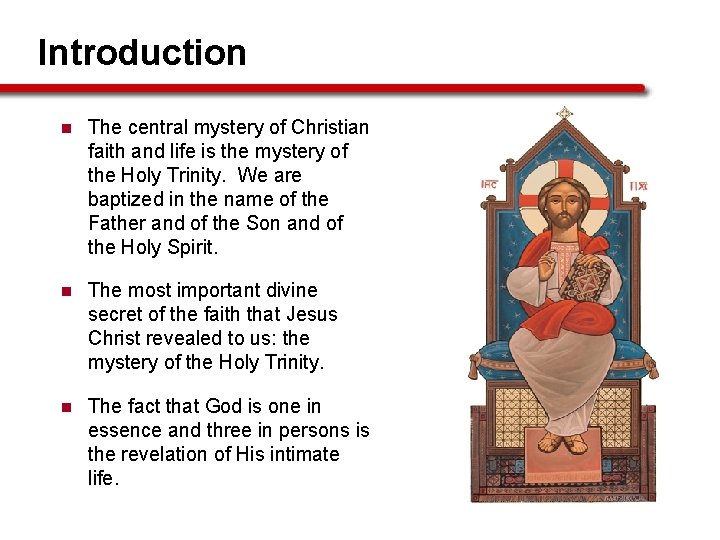 Introduction n The central mystery of Christian faith and life is the mystery of