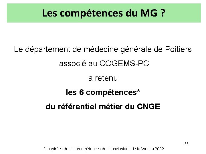 Les compétences du MG ? Le département de médecine générale de Poitiers associé au