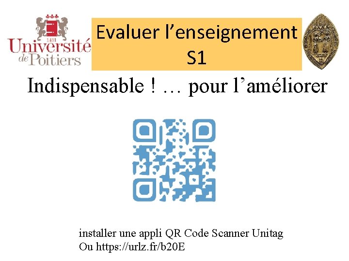 Evaluer l’enseignement S 1 Indispensable ! … pour l’améliorer installer une appli QR Code