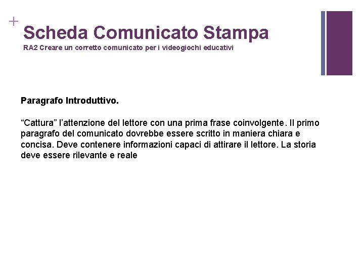 + Scheda Comunicato Stampa RA 2 Creare un corretto comunicato per i videogiochi educativi