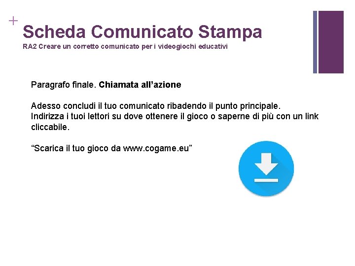 + Scheda Comunicato Stampa RA 2 Creare un corretto comunicato per i videogiochi educativi