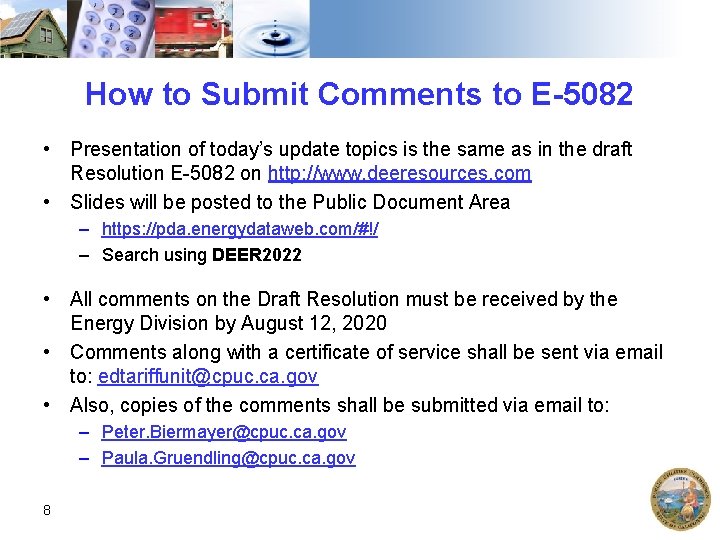 How to Submit Comments to E-5082 • Presentation of today’s update topics is the