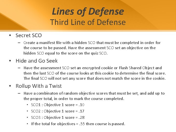 Lines of Defense Third Line of Defense • Secret SCO – Create a manifest