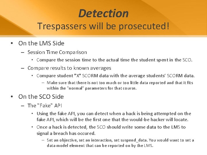 Detection Trespassers will be prosecuted! • On the LMS Side – Session Time Comparison