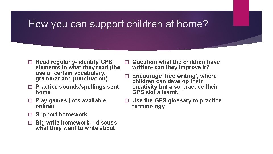 How you can support children at home? � � � Read regularly- identify GPS