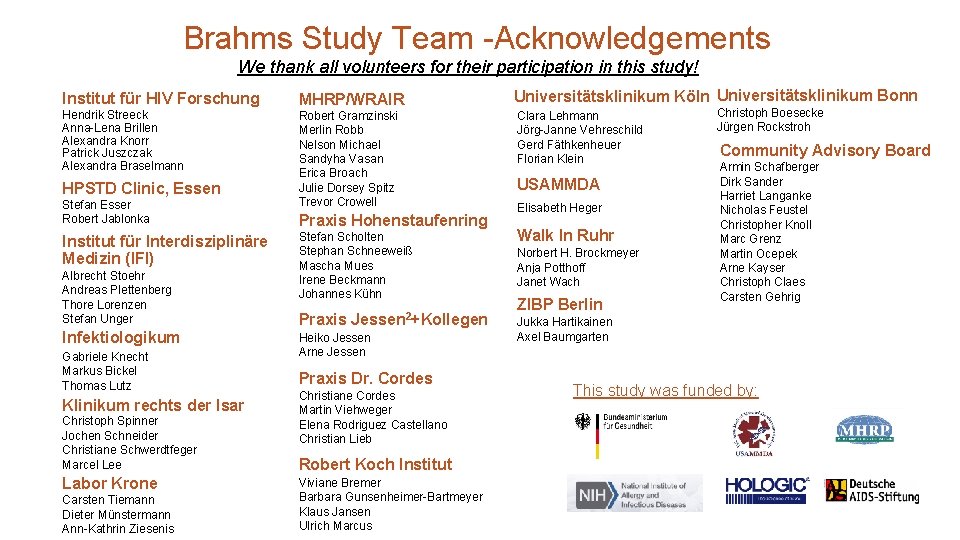 Brahms Study Team -Acknowledgements We thank all volunteers for their participation in this study!