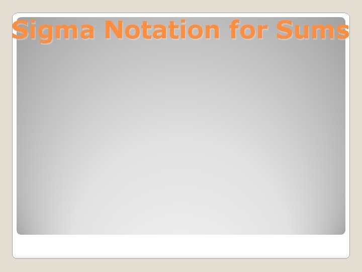 Sigma Notation for Sums 