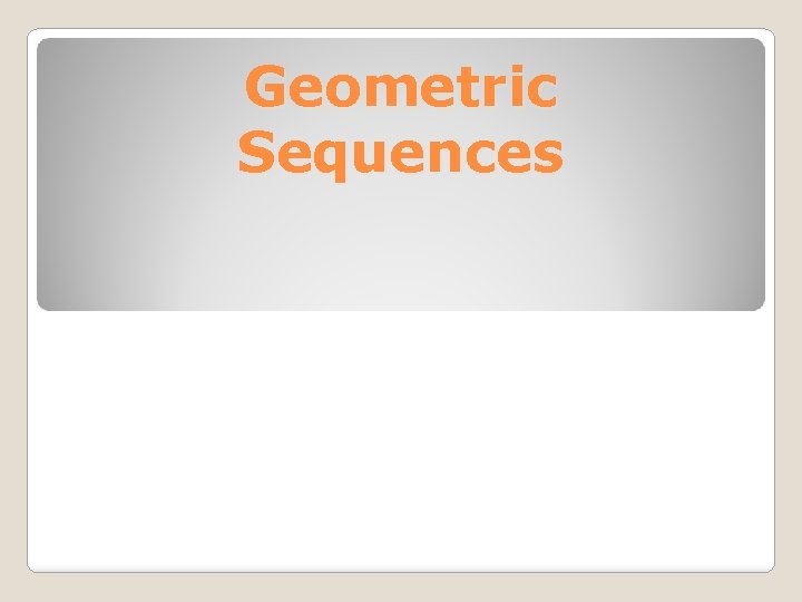 Geometric Sequences 