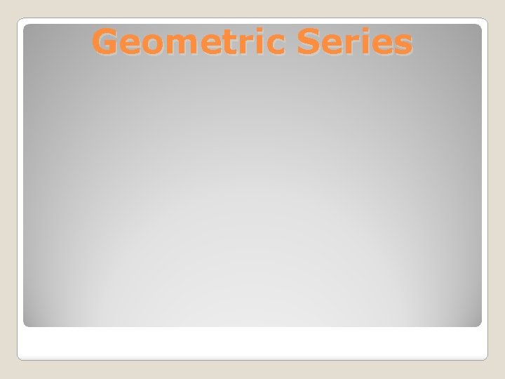 Geometric Series 