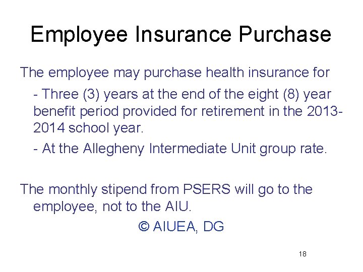 Employee Insurance Purchase The employee may purchase health insurance for - Three (3) years