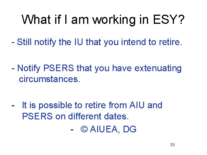 What if I am working in ESY? - Still notify the IU that you