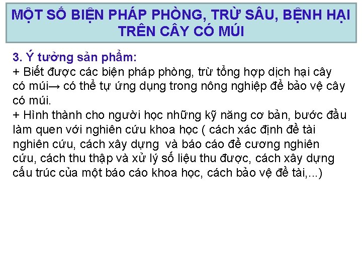 MỘT SỐ BIỆN PHÁP PHÒNG, TRỪ S U, BỆNH HẠI TRÊN C Y CÓ