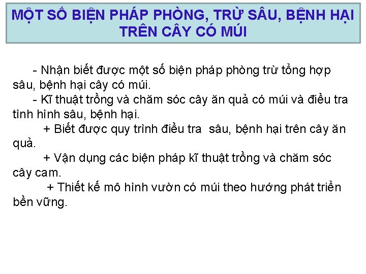 MỘT SỐ BIỆN PHÁP PHÒNG, TRỪ S U, BỆNH HẠI TRÊN C Y CÓ