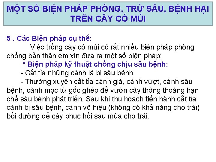 MỘT SỐ BIỆN PHÁP PHÒNG, TRỪ S U, BỆNH HẠI TRÊN C Y CÓ