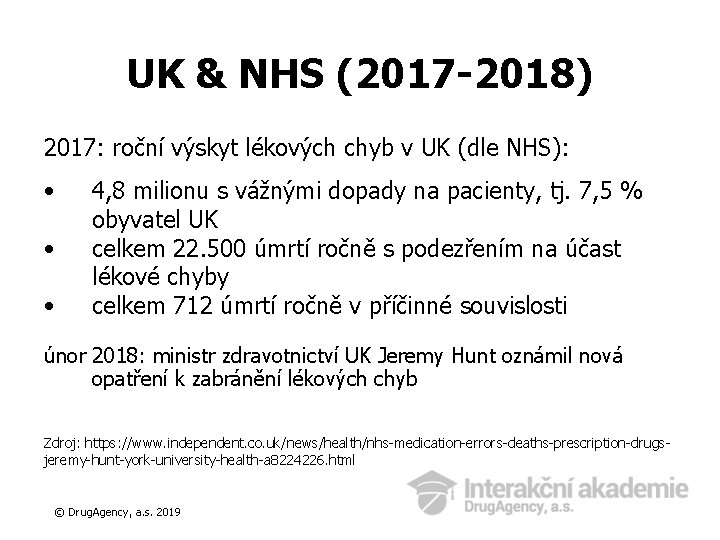 UK & NHS (2017 -2018) 2017: roční výskyt lékových chyb v UK (dle NHS):