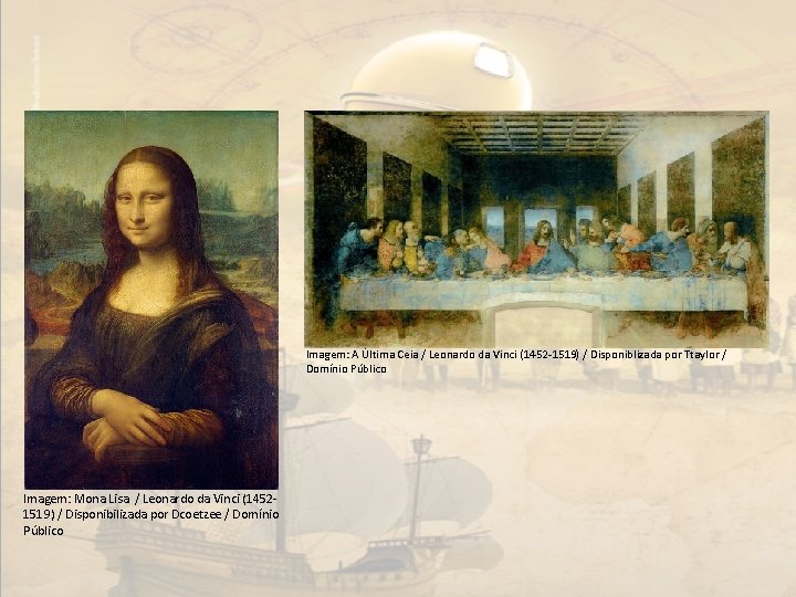 Imagem: A Última Ceia / Leonardo da Vinci (1452 -1519) / Disponiblizada por Ttaylor