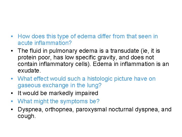  • How does this type of edema differ from that seen in acute