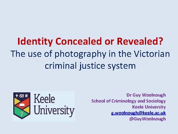 Identity Concealed or Revealed? The use of photography in the Victorian criminal justice system
