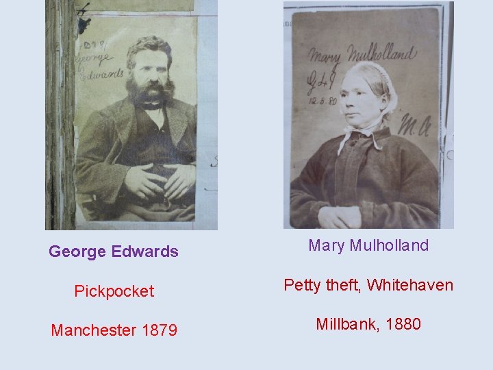 George Edwards Mary Mulholland Pickpocket Petty theft, Whitehaven Manchester 1879 Millbank, 1880 