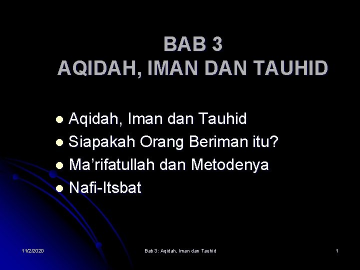 BAB 3 AQIDAH, IMAN DAN TAUHID Aqidah, Iman dan Tauhid l Siapakah Orang Beriman