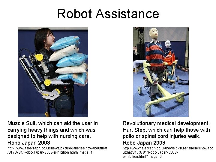 Robot Assistance Muscle Suit, which can aid the user in carrying heavy things and