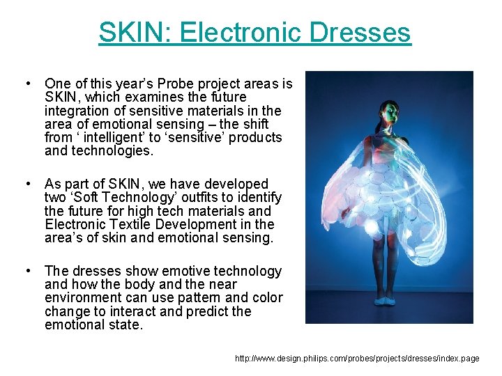 SKIN: Electronic Dresses • One of this year’s Probe project areas is SKIN, which