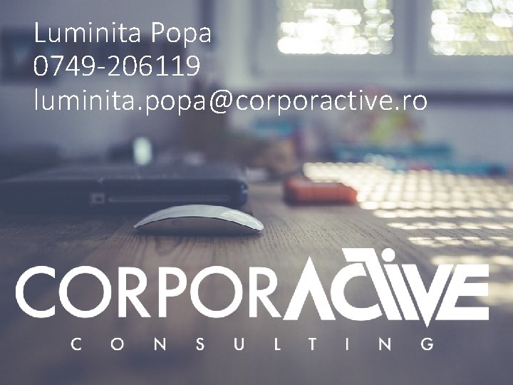Luminita Popa 0749 -206119 luminita. popa@corporactive. ro 02. 11. 2020 Departament Resurse Umane 20