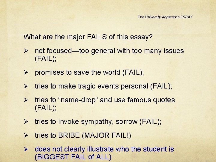 The University Application ESSAY What are the major FAILS of this essay? Ø not The University Application ESSAY What are the major FAILS of this essay? Ø not