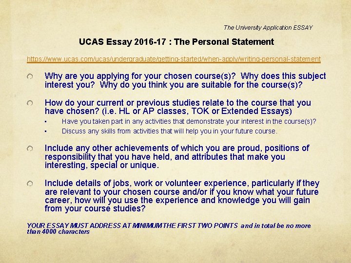 The University Application ESSAY UCAS Essay 2016 -17 : The Personal Statement https: //www.