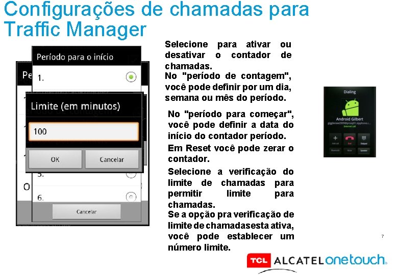 Configurações de chamadas para Traffic Manager Selecione para ativar ou desativar o contador de