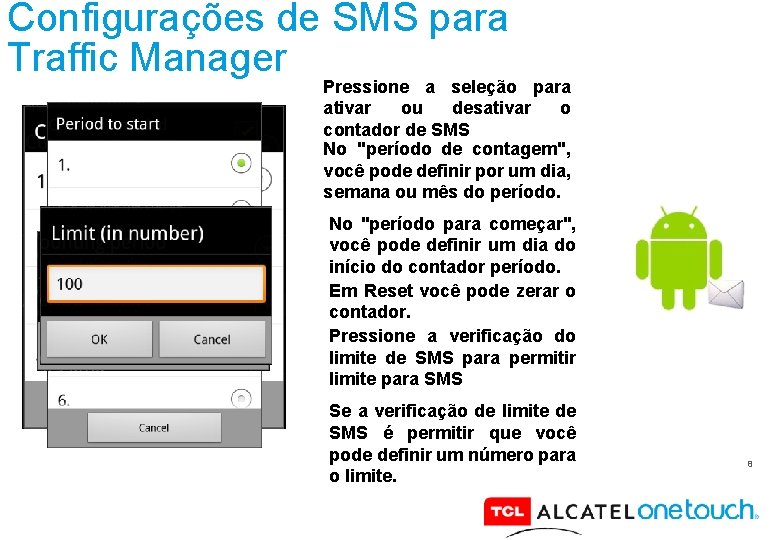 Configurações de SMS para Traffic Manager Pressione a seleção para ativar ou desativar o