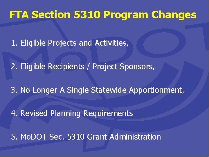 FTA Section 5310 Program Changes 1. Eligible Projects and Activities, 2. Eligible Recipients /