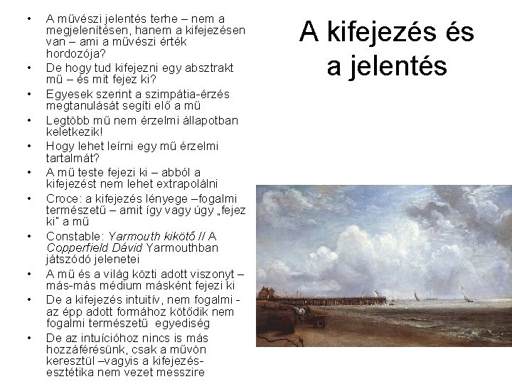  • • • A művészi jelentés terhe – nem a megjelenítésen, hanem a