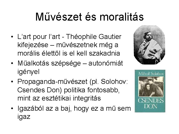 Művészet és moralitás • L’art pour l’art - Théophile Gautier kifejezése – művészetnek még