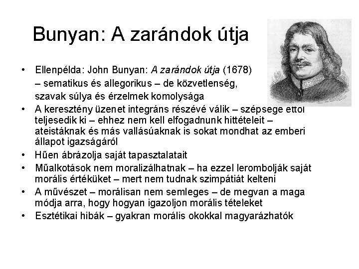Bunyan: A zarándok útja • Ellenpélda: John Bunyan: A zarándok útja (1678) – sematikus