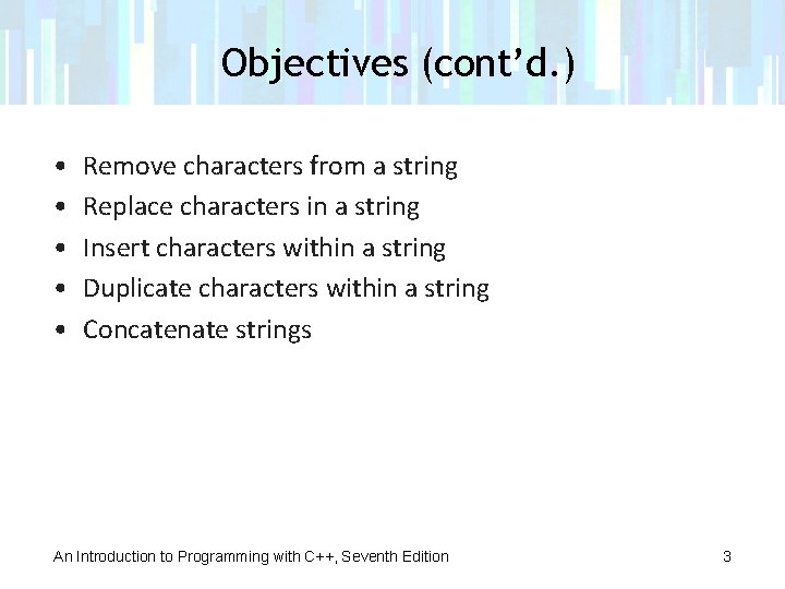 Objectives (cont’d. ) • • • Remove characters from a string Replace characters in
