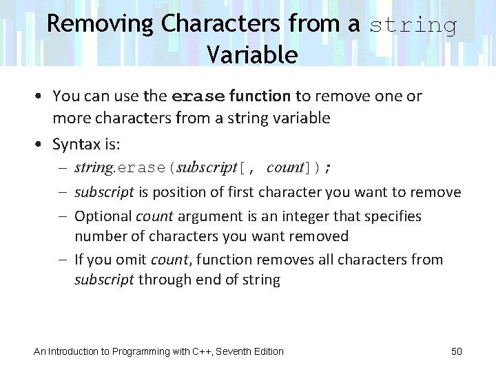 Removing Characters from a string Variable • You can use the erase function to