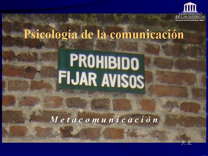 Psicología de la comunicación Metacomunicación P. R. 