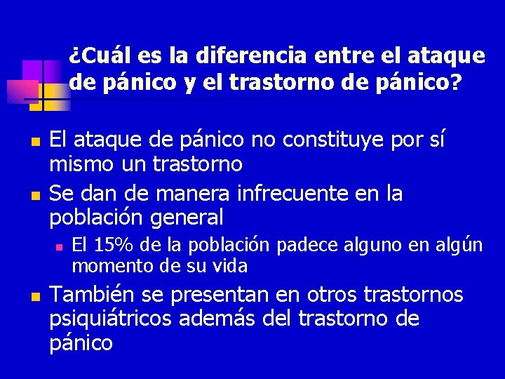 ¿Cuál es la diferencia entre el ataque de pánico y el trastorno de pánico?