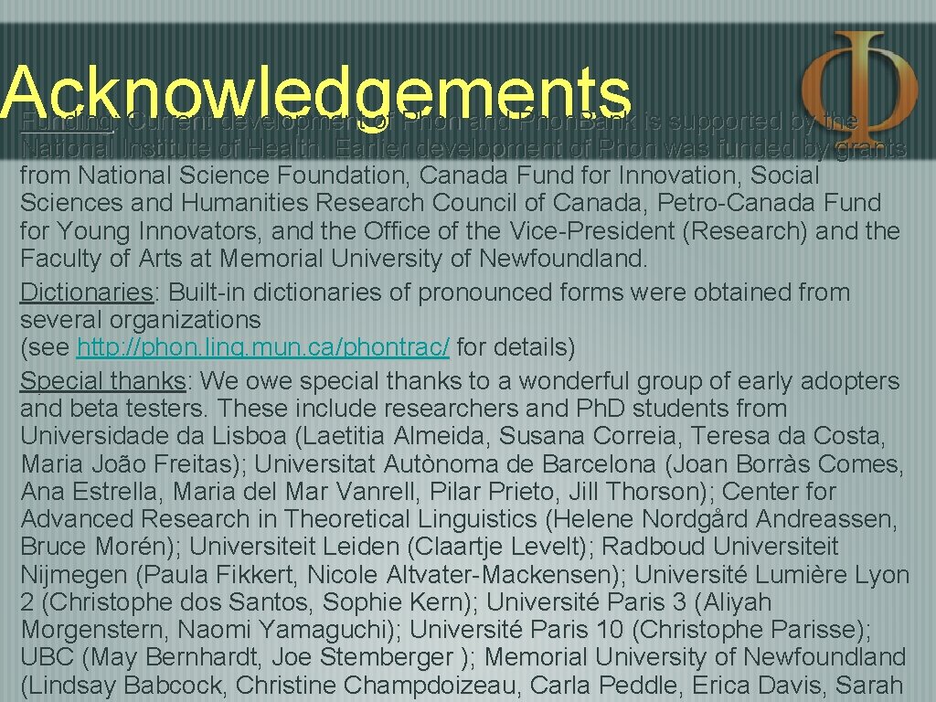 Acknowledgements Funding: Current development of Phon and Phon. Bank is supported by the National Acknowledgements Funding: Current development of Phon and Phon. Bank is supported by the National