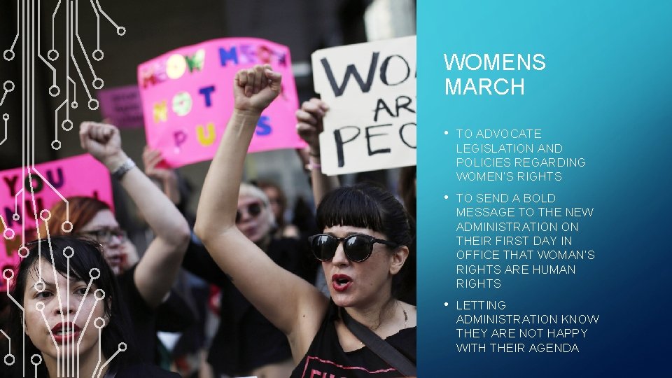 WOMENS MARCH • TO ADVOCATE LEGISLATION AND POLICIES REGARDING WOMEN’S RIGHTS • TO SEND