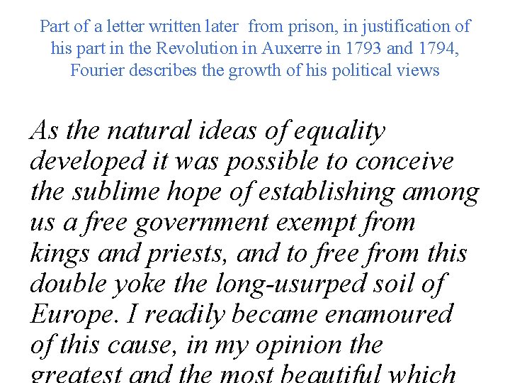 Part of a letter written later from prison, in justification of his part in