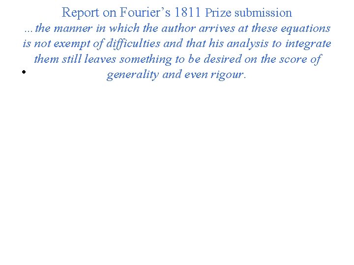 Report on Fourier’s 1811 Prize submission …the manner in which the author arrives at