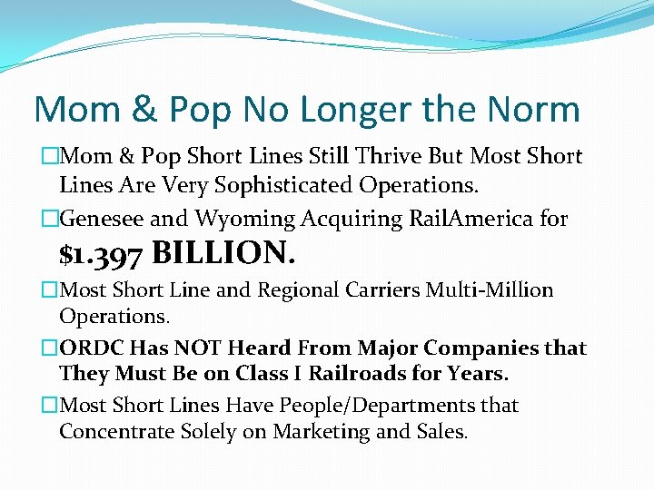 Mom & Pop No Longer the Norm �Mom & Pop Short Lines Still Thrive Mom & Pop No Longer the Norm �Mom & Pop Short Lines Still Thrive