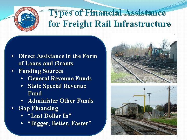 Types of Financial Assistance for Freight Rail Infrastructure • Direct Assistance in the Form Types of Financial Assistance for Freight Rail Infrastructure • Direct Assistance in the Form