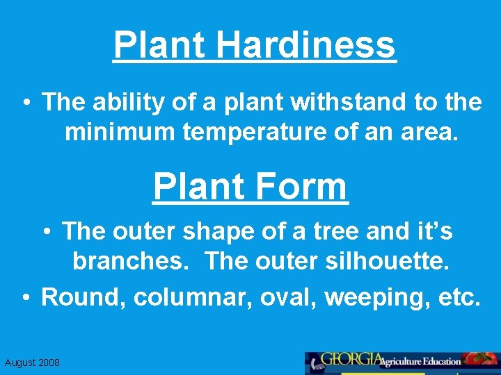 Plant Hardiness • The ability of a plant withstand to the minimum temperature of