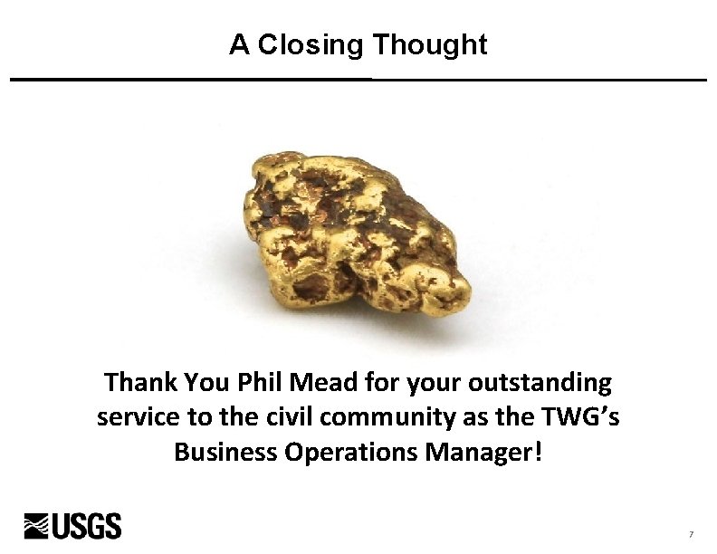 A Closing Thought March 2000 Thank You Phil Mead for your outstanding service to